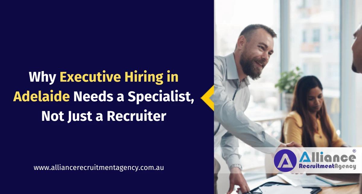  Executive Hiring Specialist in Adelaide