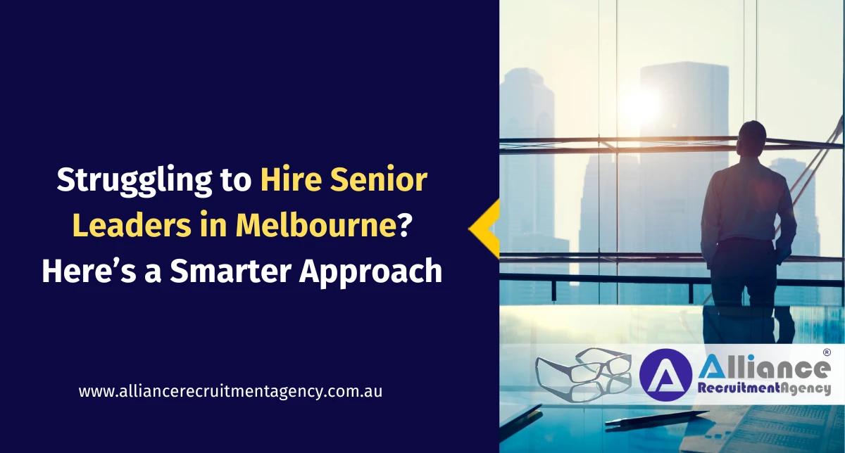 Struggling to Hire Leaders? Top Recruitment Agencies in Melbourne