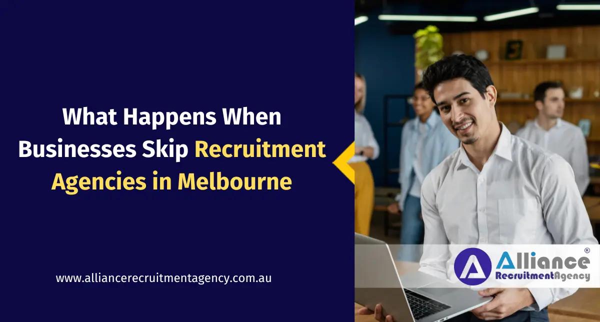 What Happens When Businesses Skip Recruitment Agencies in Melbourne Business meeting with recruitment agency in Melbourne helping company hire candidates